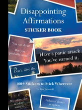 Load image into Gallery viewer, Disappointing Affirmations Sticker Book
