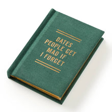 Load image into Gallery viewer, Dates People Get Mad If I Forget Tiny Diary