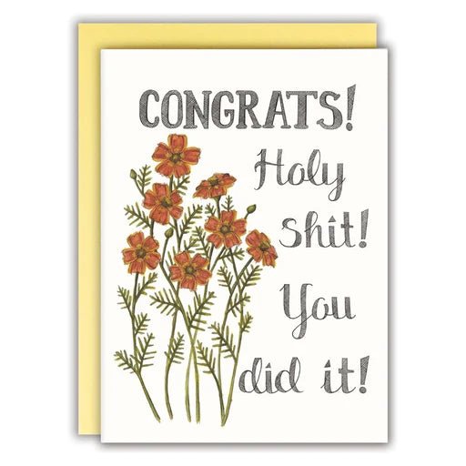 Congrats ! Holy Shit ! You did it ! | Greeting Card | Naughty Florals - My Other Child / Blooms n' Rooms