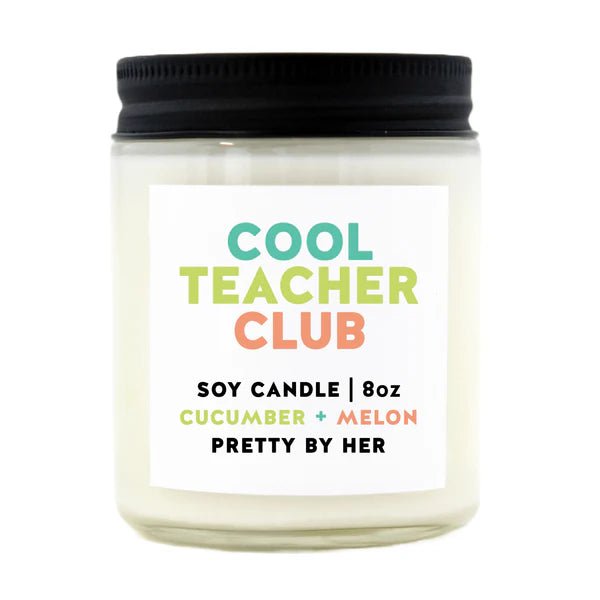 Cool Teacher Club | Soy Candle | Pretty by Her - My Other Child / Blooms n' Rooms