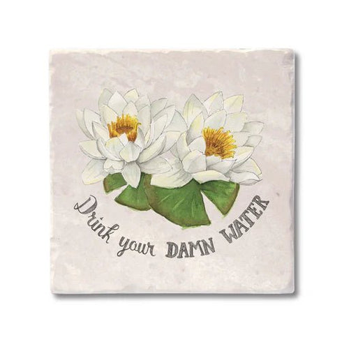 Drink Your Damn Water Coaster - My Other Child / Blooms n' Rooms