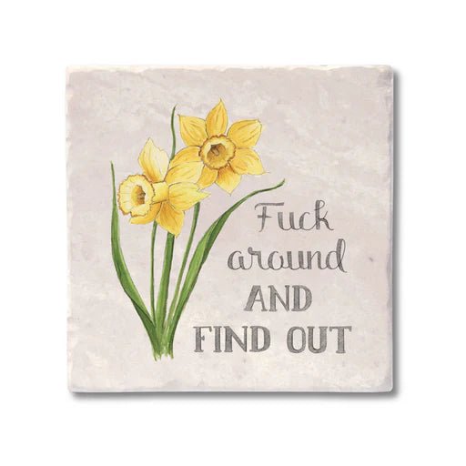 Fuck Around and Find Out Coaster - My Other Child / Blooms n' Rooms