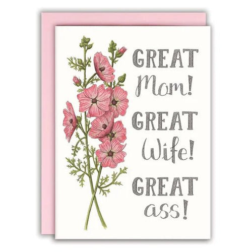 Great mom, great wife, great Ass | Mother's Day | Greeting Card | Naughty Florals - My Other Child / Blooms n' Rooms