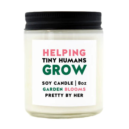 Helping Tiny Humans Grow | Soy Candle | Pretty by Her - My Other Child / Blooms n' Rooms
