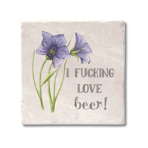 I Fucking Love Beer Coaster - My Other Child / Blooms n' Rooms