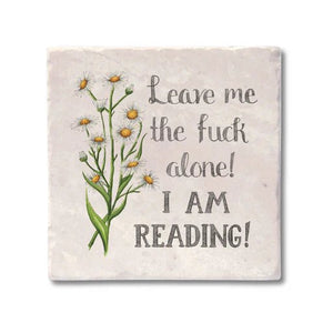 Leave me the Fuck Alone I'm reading Coaster - My Other Child / Blooms n' Rooms