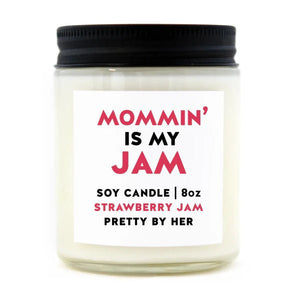 Mommin' is my Jam | Soy Candle | Pretty by Her - My Other Child / Blooms n' Rooms