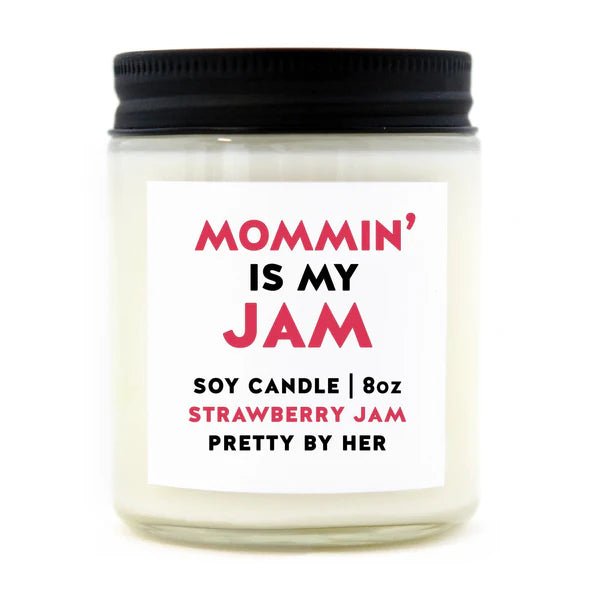 Mommin' is my Jam | Soy Candle | Pretty by Her - My Other Child / Blooms n' Rooms