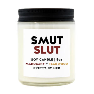 Smut Slut | Soy Candle | Pretty by Her - My Other Child / Blooms n' Rooms