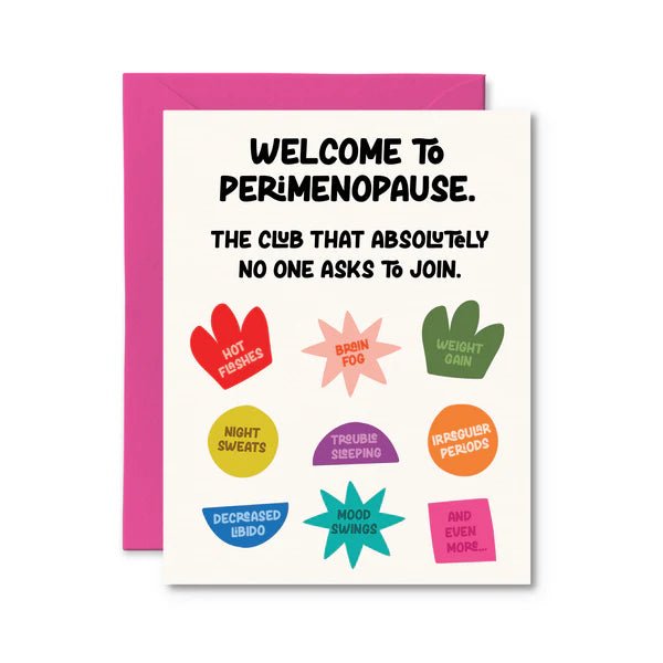 The Club No one asks to join Perimenopause Card - My Other Child / Blooms n' Rooms