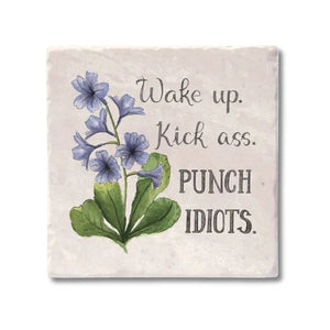 Wake Up. Kick Ass. Punch Idiots Coaster - My Other Child / Blooms n' Rooms