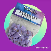 Load image into Gallery viewer, You&#39;re the Tits - Hard Candy - Gag Gift - My Other Child / Blooms n&#39; Rooms