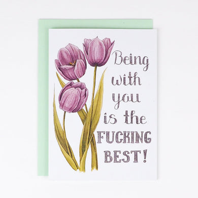 Being with you is the _____ best | Greeting Card - My Other Child / Blooms n' Rooms
