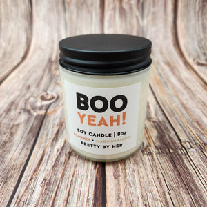 BOO Yeah! | Soy Candle | Pretty by Her - My Other Child / Blooms n' Rooms