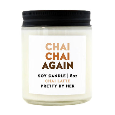 Chai Chai Again | Soy Candle | Pretty by Her - My Other Child / Blooms n' Rooms