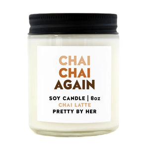 Chai Chai Again | Soy Candle | Pretty by Her - My Other Child / Blooms n' Rooms