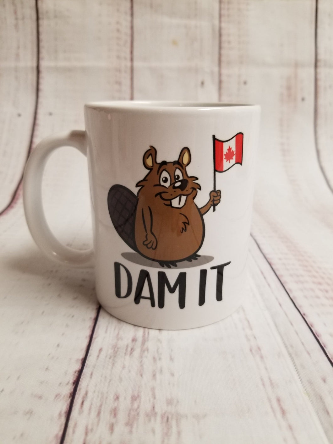 Dam it, Canadian humor, mug, coworker, office gift - My Other Child / Blooms n' Rooms