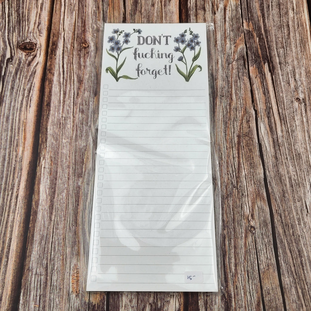 Don't ___ forget | Naughy Florals Note Pad - My Other Child / Blooms n' Rooms
