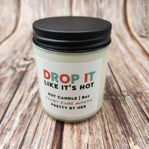 Drop it like it's Hot | Soy Candle | Pretty By Her - My Other Child / Blooms n' Rooms
