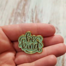 Load image into Gallery viewer, Enamel Pin - Be Kind - My Other Child / Blooms n&#39; Rooms