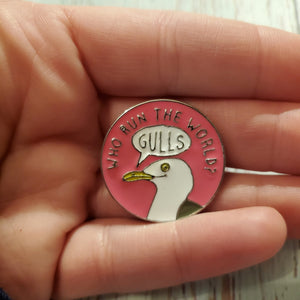 Enamel Pin - Who runs the world? Gulls - My Other Child / Blooms n' Rooms