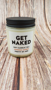 Get Naked | Soy Candle | Pretty by Her - My Other Child / Blooms n' Rooms