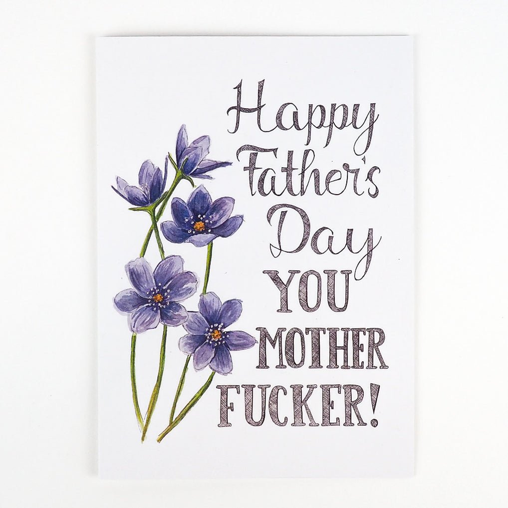 Happy fathers day you mother ______ | Greeting Card - My Other Child / Blooms n' Rooms