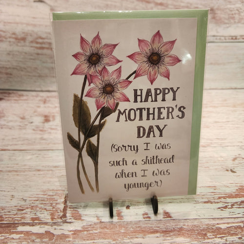 Happy Mother's Day, sorry I was such a shithead when I was younger | Mother's Day | Greeting Card | Naughty Florals - My Other Child / Blooms n' Rooms