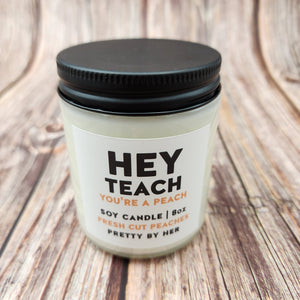 Hey Teach You're a Peach | Soy Candle | Pretty By Her - My Other Child / Blooms n' Rooms
