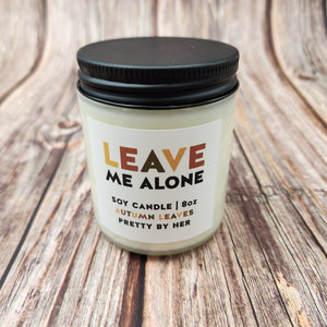 Leave Me Alone | Soy Candle | Pretty by Her - My Other Child / Blooms n' Rooms