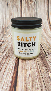 Salty Bitch | Soy Candle | Pretty by Her - My Other Child / Blooms n' Rooms
