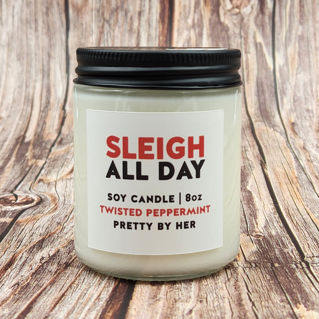 Sleigh All Day | Soy Candle | Pretty By Her - My Other Child / Blooms n' Rooms