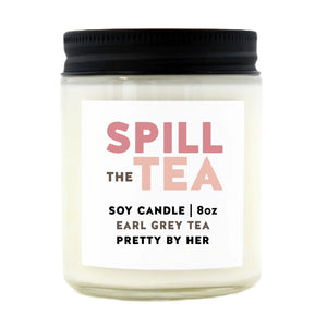 Spill the Tea | Soy Candle | Pretty by Her - My Other Child / Blooms n' Rooms