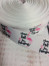 Load image into Gallery viewer, Stand tall and be fabulous Flamingo, Grosgrain ribbon - My Other Child / Blooms n&#39; Rooms