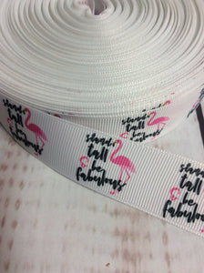 Stand tall and be fabulous Flamingo, Grosgrain ribbon - My Other Child / Blooms n' Rooms