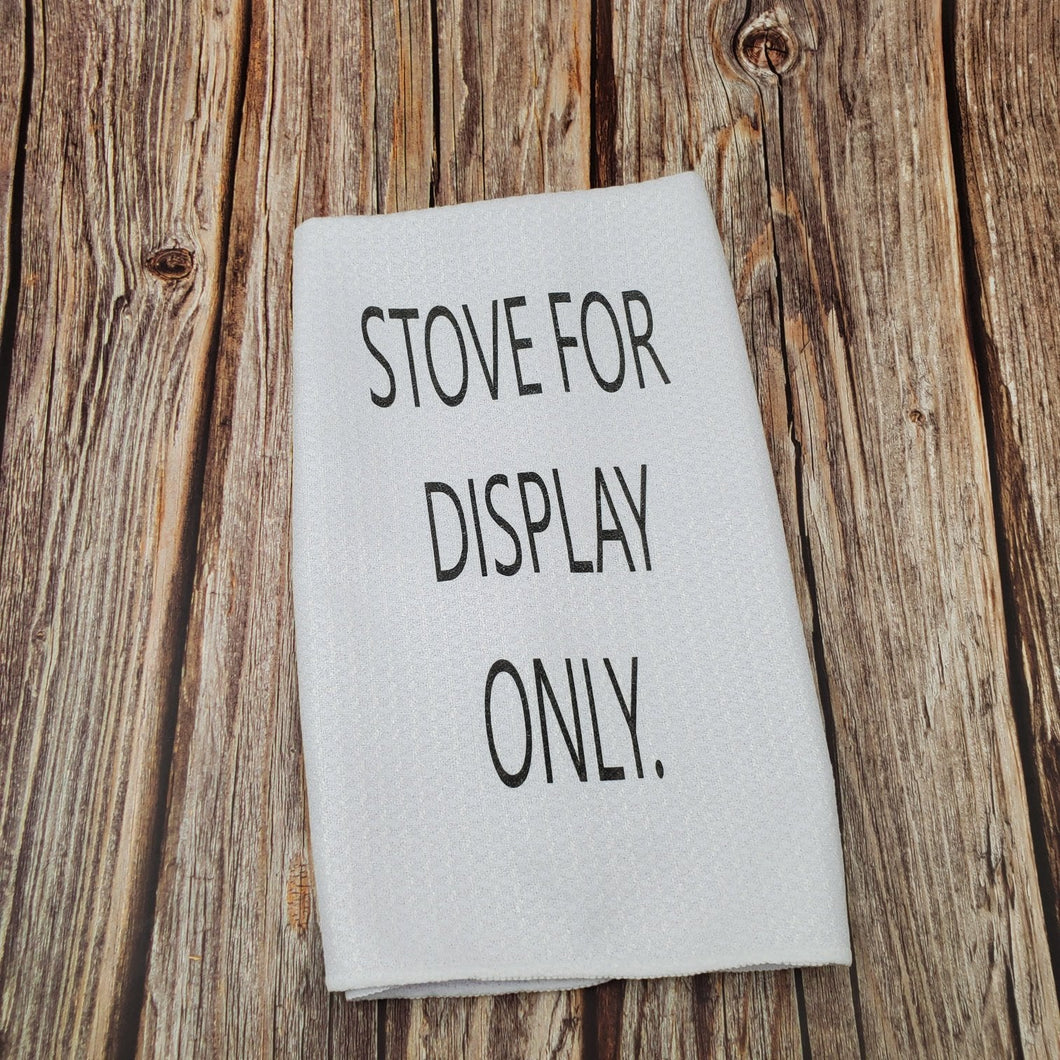 Stove for Display Only | Funny teatowel, kitchen towel, punny - My Other Child / Blooms n' Rooms