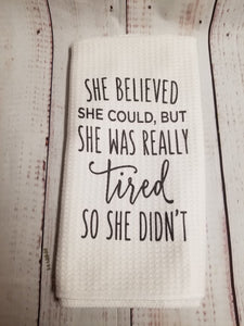 Tired mom Funny teatowel, kitchen towel, punny - My Other Child / Blooms n' Rooms