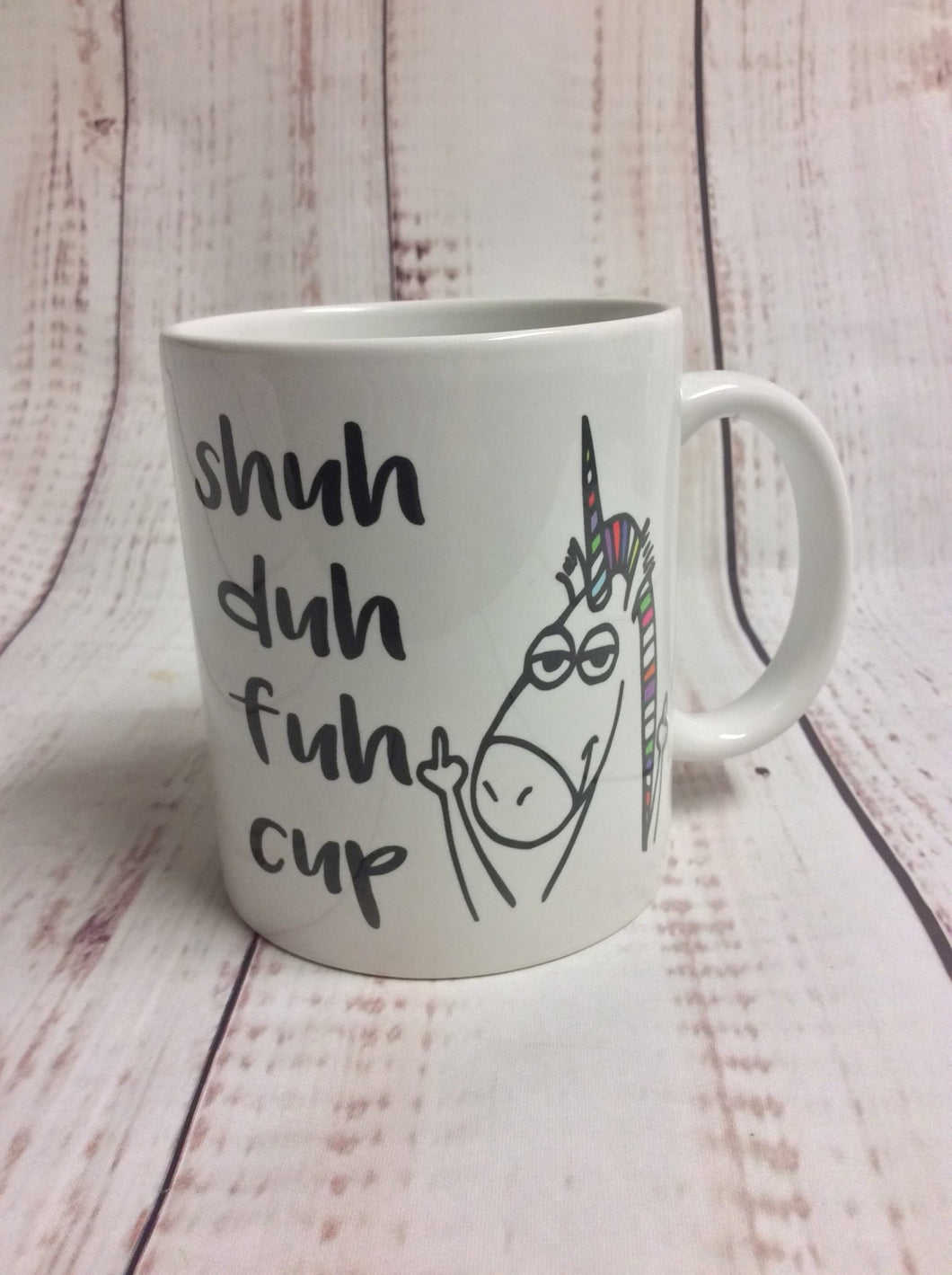Unicorn mug, shut duh fuh cup.... Funny Co worker Gifts, Funny office mugs - My Other Child / Blooms n' Rooms