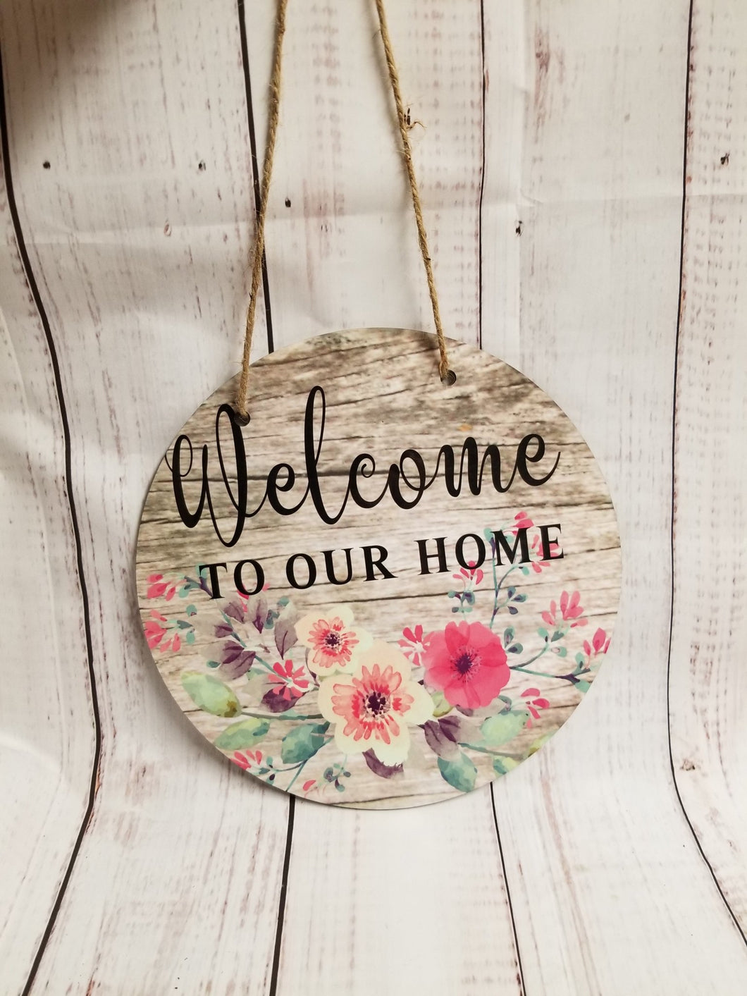 Welcome to our home door hanger 10 inch - My Other Child / Blooms n' Rooms
