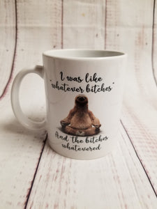 Whatever _____ mug, yoga sloth - My Other Child / Blooms n' Rooms