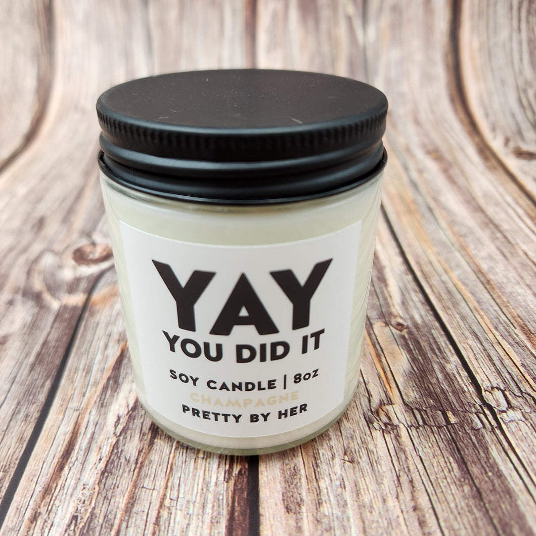 Yay you did It | Soy Candle | Pretty by Her - My Other Child / Blooms n' Rooms